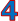 4