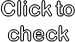 Click to check