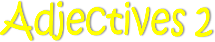 Adjectives 2